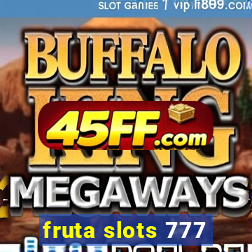 fruta slots 777 - mega jackpot